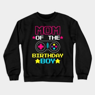 Mom Of The Birthday Boy Gift Crewneck Sweatshirt